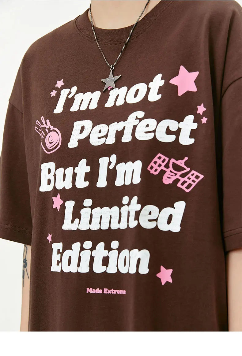 MADE EXTREME I Am Not Perfect But I Am Limited Edition T-shirt